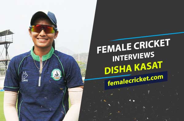 Exclusive : Interview with Disha Kasat - Vidarbha Women's Cricket Player