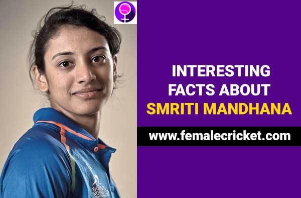 Smriti Mandhana Interesting facts