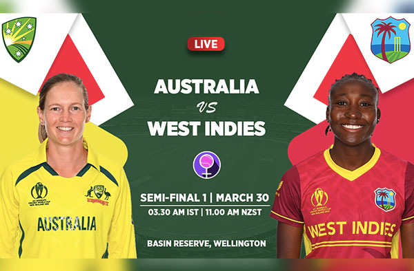 1st semi-final – Australia vs West Indies Women | Squad | Fantasy XI | Players to Watch | Live Streaming