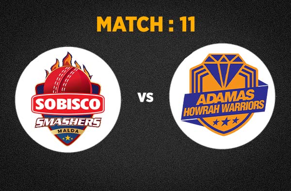 Match 11 Sobisco Smashers Malda vs Adamas Howrah Warriors