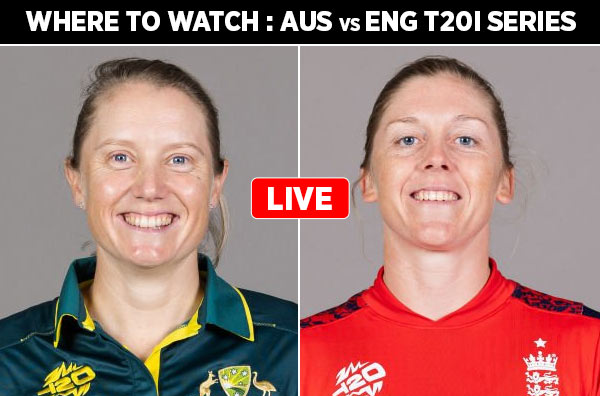 Where to Watch – Australia Women vs England Women T20I Series? Live Streaming Details