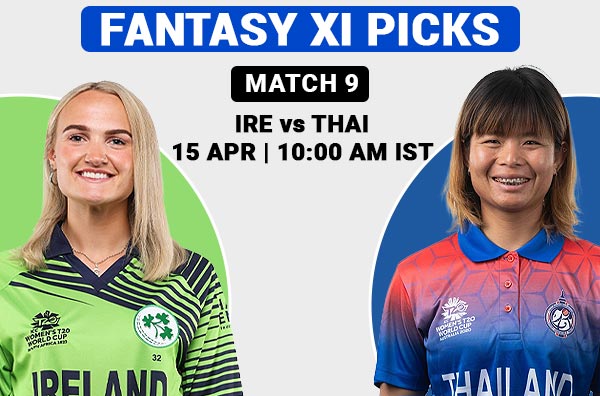 Match 9: Fantasy XI Prediction for Ireland Women vs Thailand Women